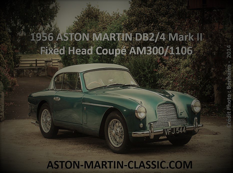 1955 Aston Martin DB2-4 MKII Fixed Head Coupe AM300-1106