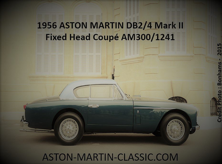 1956 Aston Martin DB2-4 MKII Fixed Head Coupe AM300-1241