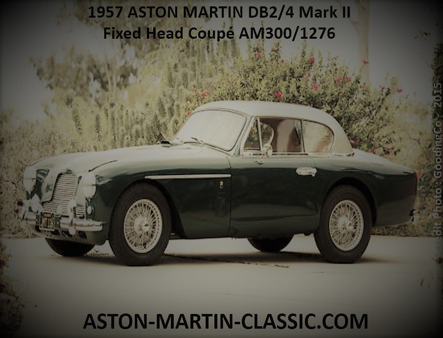 1957 Aston Martin DB2-4 MKII Fixed Head Coupe AM300-1276