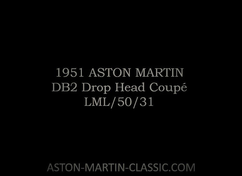 1951 ASTON MARTIN DB2 DROPHEAD COUPE CHASSIS LML/50/31