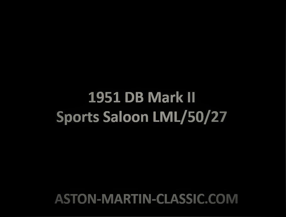1951 Aston Martin DB Mark II Châssis LML/50/27