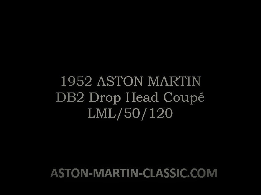 1952 ASTON MARTIN DB2 DROPHEAD COUPE CHASSIS LML/50/120
