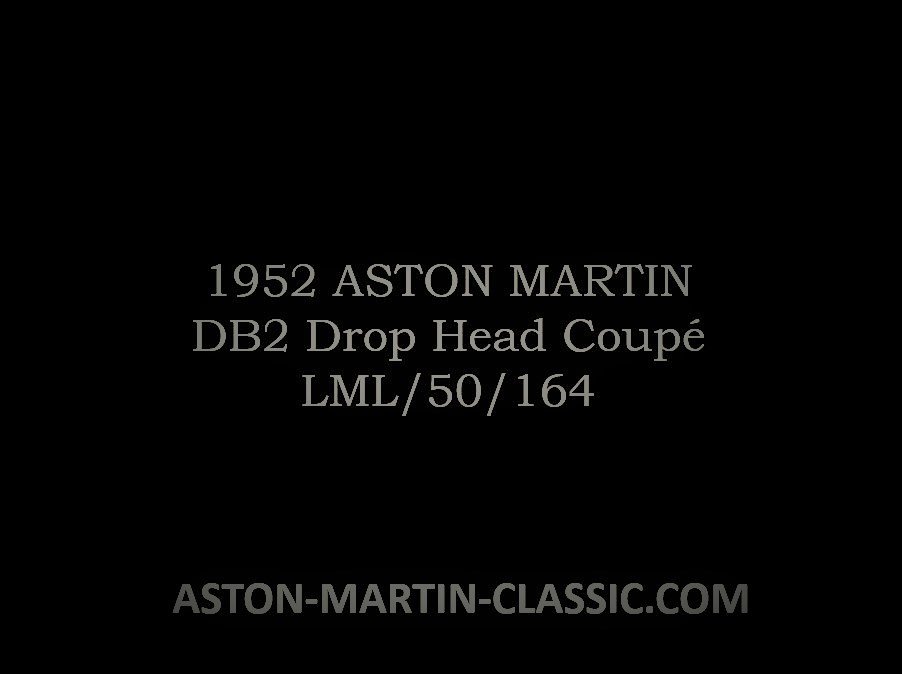 1952 ASTON MARTIN DB2 DROPHEAD COUPE CHASSIS LML/50/164