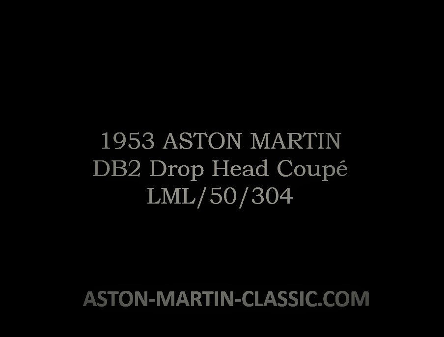 1953 ASTON MARTIN DB2 DROPHEAD COUPE CHASSIS LML/50/304