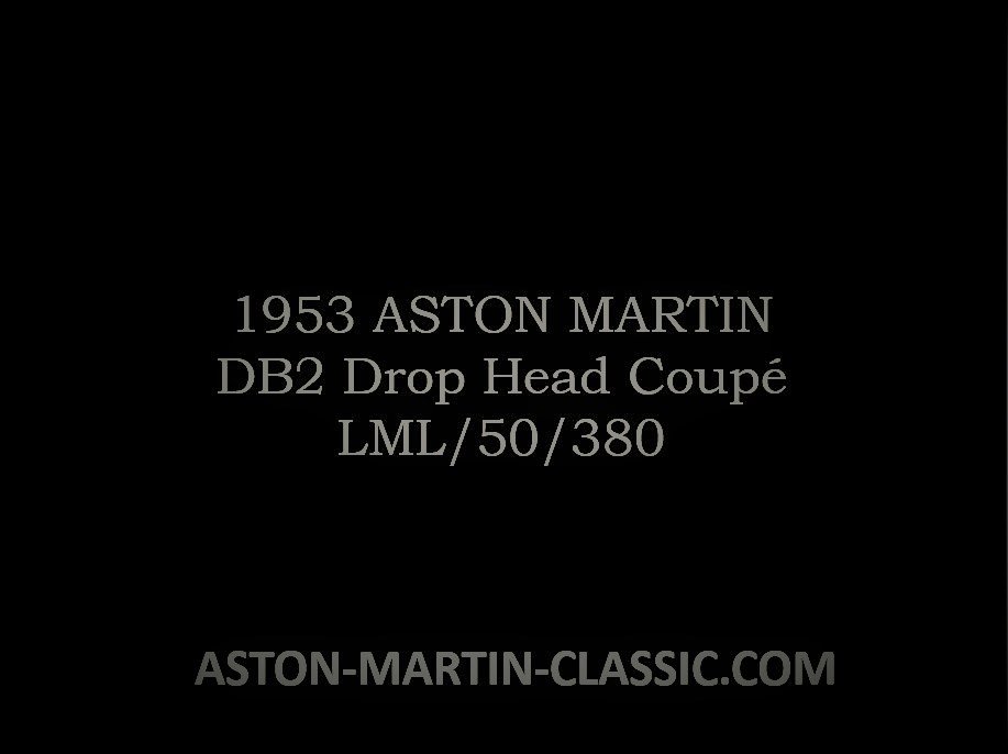 1953 ASTON MARTIN DB2 DROPHEAD COUPE CHASSIS LML/50/380