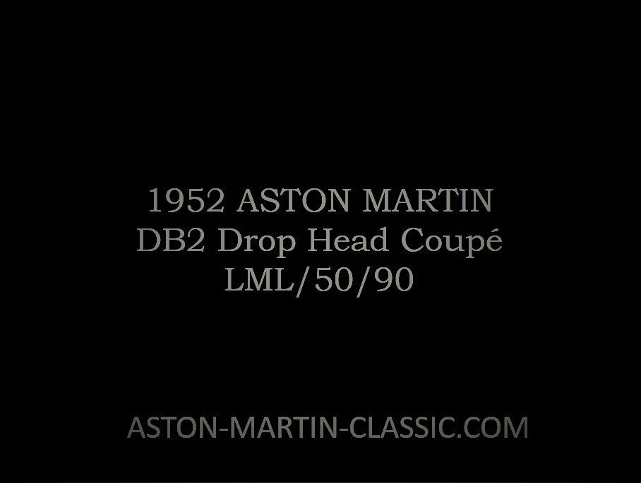1952 ASTON MARTIN DB2 DROPHEAD COUPE CHASSIS LML/50/90